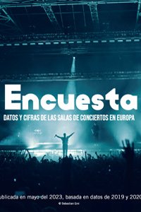 LA ENCUESTA (THE SURVEY). DATOS Y CIFRAS DE LAS SALAS DE CONCIERTOS EN EUROPA LA ENCUESTA (THE SURVEY). DATOS Y CIFRAS DE LAS SALAS DE CONCIERTOS EN EUROPA